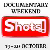 Shots! TV Documentary Weekend Special logo and dates